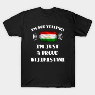 I'm Not Yelling I'm A Proud Tajikistani - Gift for Tajikistani With Roots From Tajikistan T-Shirt